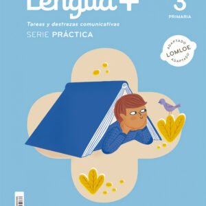 LENGUA+ TAREAS Y DESTREZAS COMUNICATIVAS SERIE PRACTICA 3 PRIMARIA