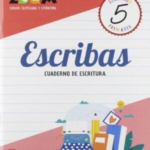 ESCRIBAS 5 CUADERNO DE ESCRITURA 5 PRIMARIA ZOOM
