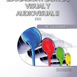Educación Plástica, Visual y Audiovisual II - Actividades