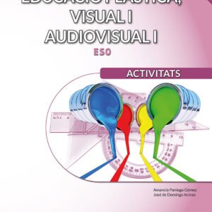 Educació plàstica, visual i audiovisual I. Activitats