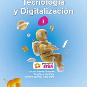 Tecnología y Digitalización 1ºeso  - Proyecto STAR