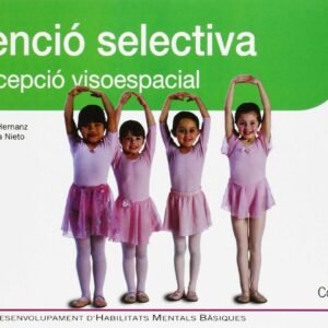 Atencio selectiva, percepcio visoespacial.6-8 anys
