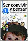 SER CONVIVIR Y PENSAR 1 - PRIMARIA