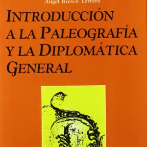 INTROD. A LA PALEOGRAFIA Y LA DIPLOMATICA -