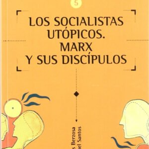 SOCIALISTAS UTOPICOS.MARX Y SUS DISCIPULOS
