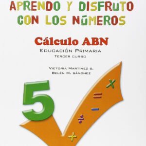 Aprendo y disfruto con los números 5. Calculo ABN
