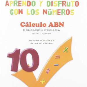 APRENDO Y DISFRUTO CON LOS NUMEROS 10 CALCULO ABN