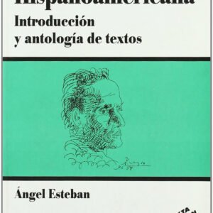 LITERATURA HISPANOAMERICANA:INTRODUC.Y ANTOLOGIA TEXTOS.