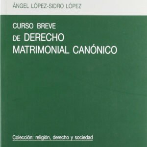 Curso breve de derecho matrimonial canónico