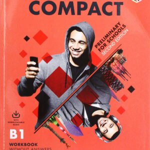 COMPACT PRELIMINARY FOR SCHOOLS WORKBOOK WITHOUT KEY WITH DOWNLOAD AUDIO