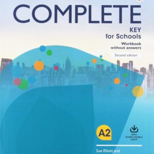 COMPLETE KEY FOR SCHOOLS WORKBOOK WITHOUT KEY WITH DOWNLOAD AUDIO SECOND EDITION