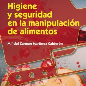 HIGIENE Y SEGURIDAD EN LA MANIPULACIÓN DE ALIMENTOS