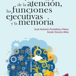 NEUROPSICOLOGIA ATENCION, FUNCIONES EJECUTIVAS Y MEMORIA