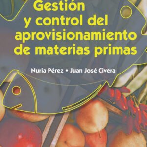 GESTION Y CONTROL DEL APROVISIONAMIENTO DE MATERIAS PRIMAS