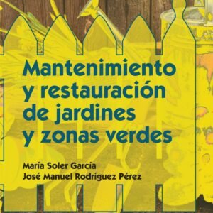 MANTENIMIENTO Y RESTAURACION DE JARDINES Y ZONAS VERDES