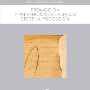 PROMOCIÓN Y PREVENCIÓN DE LA SALUD DESDE LA PSICOLOGÍA