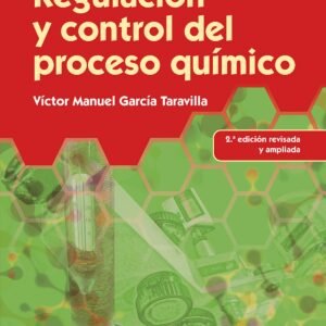REGULACION Y CONTROL DEL PROCESO QUIMICO