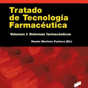 TRATADO DE TECNOLOGIA FARMACEUTICA. VOLUMEN I