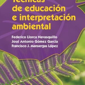 TECNICAS DE EDUCACIÓN E INTERPRETACIÓN AMBIENTAL