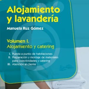 ALOJAMIENTO Y LAVANDERIA VOL I. ALOJAMIENTO Y CATERING