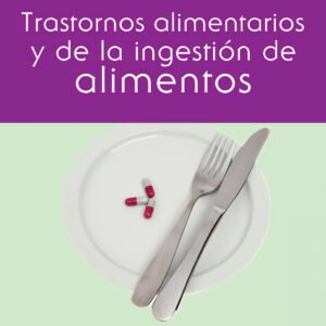 TRASTORNOS ALIMENTARIOS Y DE LA INGESTION DE ALIMENTOS