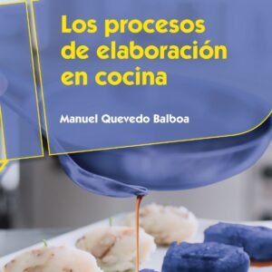 LOS PROCESOS DE ELABORACIÓN EN COCINA