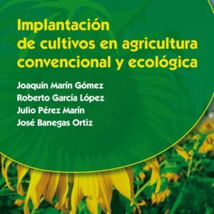 IMPLANTACIóN DE CULTIVOS EN AGRICULTURA CONVENCIONAL Y ECOLóGICA