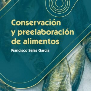 CONSERVACIÓN Y PREELABORACIÓN DE ALIMENTOS