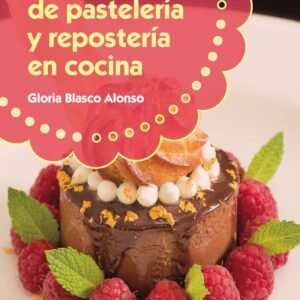 LA ELABORACIÓN DE PASTELERÍA Y REPOSTERÍA EN COCINA