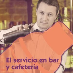 EL SERVICIO EN BAR Y CAFETERÍA