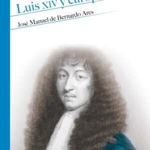 LUIS XIV Y EUROPA