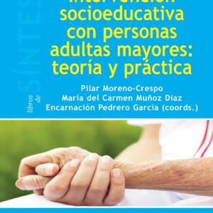 INTERVENCION SOCIOEDUCATIVA CON PERSONAS ADULTAS MAYORES