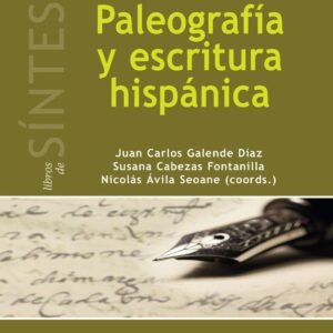 PALEOGRAFIA Y ESCRITURA HISPANICA