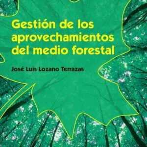 GESTIóN DE LOS APROVECHAMIENTOS DEL MEDIO FORESTAL