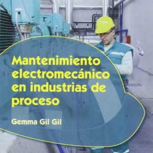MANTENIMIENTO ELECTROMECANICO EN INDUSTRIAS DE PROCESO