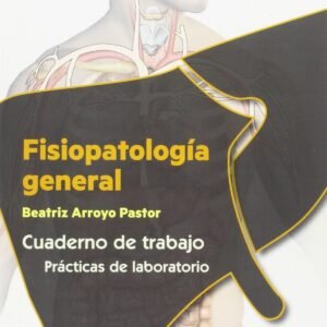 FISIOPATOLOGIA GENERAL. CUADERNO DE TRABAJO