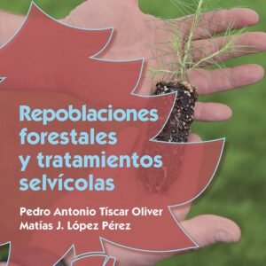 REPOBLACIONES FORESTALES Y TRATAMIENTOS SELVICOLAS