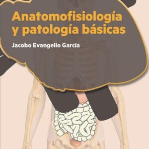 ANATOMOFISIOLOGIA Y PATOLOGIA BASICAS