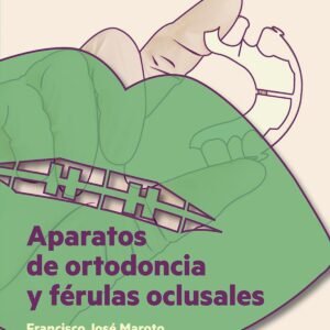 APARATOS DE ORTODONCIA Y FERULAS OCLUSALES