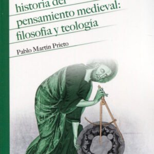 HISTORIA DEL PENSAMIENTO MEDIEVAL FILOSOFIA Y TEOLOGIA