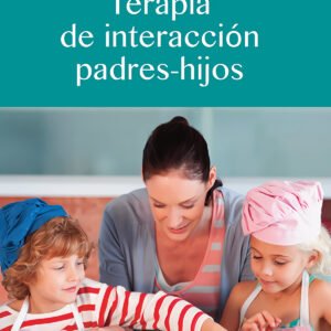 TERAPIA DE INTERACCION PADRES-HIJOS