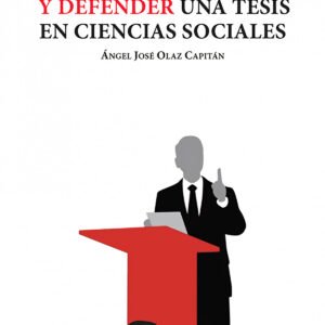 COMO ESCRIBIR Y DEFENDER UNA TESIS EN CIENCIAS SOCIALES