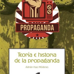 TEORIA E HISTORIA DE LA PROPAGANDA