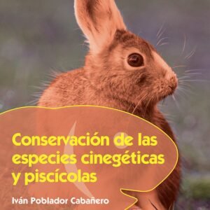 CONSERVACION DE LAS ESPECIES CINEGETICAS Y PISCICOLAS