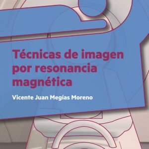 TECNICAS DE IMAGEN POR RESONANCIA MAGNETICA