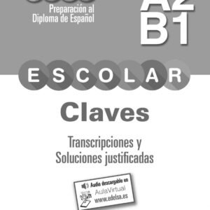 PREPARACION DELE ESCOLAR A2/B1 CLAVES TRANSCRIPCIONES