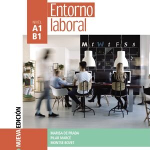 Entorno laboral A1/B1. Libro del alumno - Nueva edición