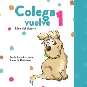 Colega vuelve 1 (A1.1). Pack alumno (libro + ejercicios + carpeta de láminas)