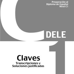 Preparación al DELE C1 Claves. Nueva edición
