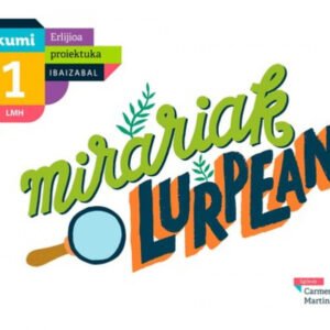 Mirariak lurpean. Erlijo Kumi.